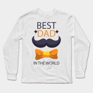 father's day gift - best dad in the world - happy father's day - i love you Long Sleeve T-Shirt